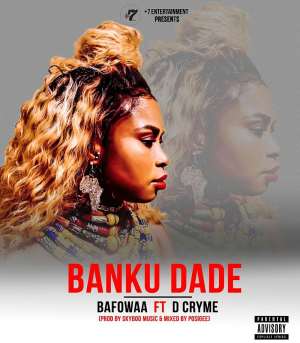 US-Based Ghanaian Singer Bafowaa To Conquer Ghana With Banku Dade Feat. D. CRYME