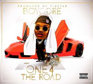 New Jam: Boyodre – One 4 The Road  boyodre