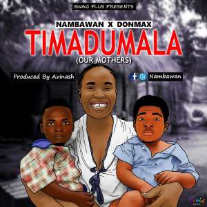 Nambawan and Don Max - Timadumala Our Mothers