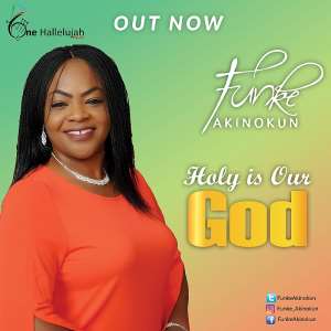 Gospel Music: 'Holy Is Our God' By Funke Akinokun
