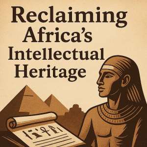 Reclaiming Africas Intellectual Heritage