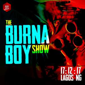 Bavent Street Live Presents The Burna Boy Show