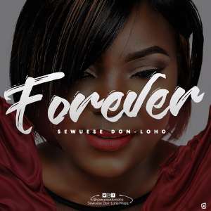 Music Release: Sewuese Don-Loho – Forever Prod. Dr Roy