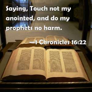 Do Not Touch My Anointed Ones; Do My Prophets No Harm. 1 Chronicles 16:22 – A Lesson To Ghanaians And Kumawuman