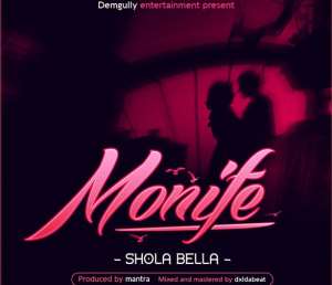 Shola Bella Drops New Banger  Monife