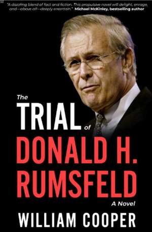 The Trial of Donald H. Rumsfeld
