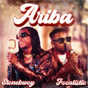 New Music: Stonebwoy Teams Up With Amapiano Crooner, Focalistic On Catchy New Single ''ariba'' Off Forthcoming Album