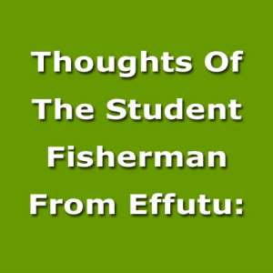 Thoughts Of The Student Fisherman From Effutu: We Must Collectively Fight Murder Before We 'collectively' Become Victims
