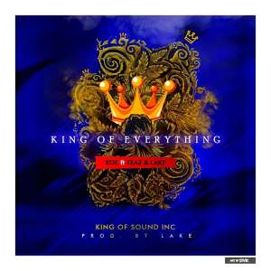 MUSIC: King Of Everything By Dhamiez ft Jay Teaz x Lake.