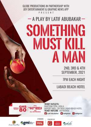 Latif Abubakar's 'Something Must Kill A Man Play' is today!