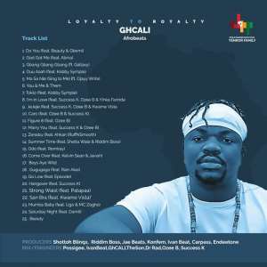 GhCALI Releases First Album Titled, Loyalty To Royalty Featuring Shatta Wale