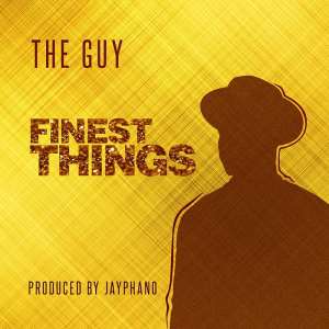 Ghanaian Talent The Guy Drops First Single Finest Things Off His Yet To Be Released E