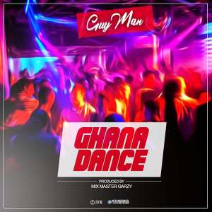 New Release : Guyman - Gh Dance Produced by  Mix Master Garzy