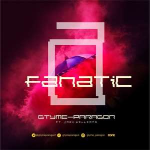 New Music: FANATIC - Gtyme-Paragon gtymeparagon1 ft Jaeh Williams