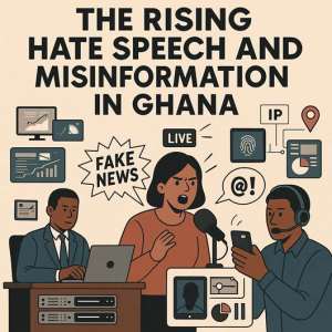 The Rising Hate Speech and Misinformation in Ghana