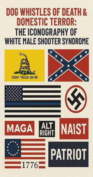 Dog Whistles Of Domestic Terror: The Iconography Of ‘white Male Shooter Syndrome’