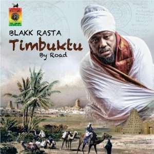 Blakk Rasta Dazzles Fans At 'Timbuktu By Road' Album Launch