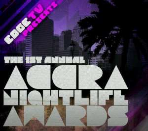 What Happened To The Accra Nightlife Awards This Year?