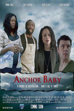 Anchor Baby : A spectacular movie ?