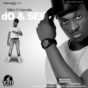 New ARTISTE  - Billion - Do  See Ft. Gasmilla Prod. By Genius Selections