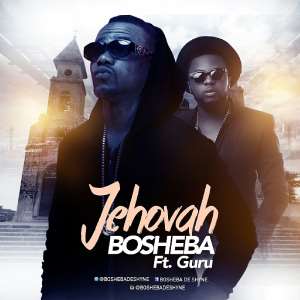 Music : Bosheba - Jehovah Feat Guru Prod by Kin Dee