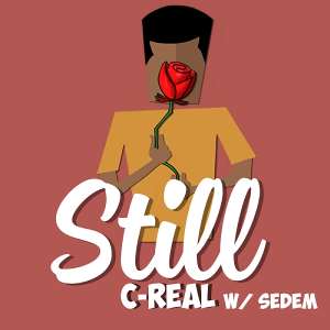 Music : C-Real - STILL