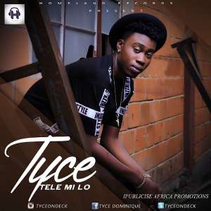 Music :Tyce - Tele Mi Lo