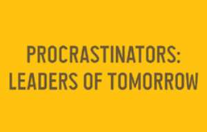 PROCRASTINATORS