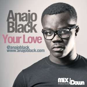 Anajo Black drops Official Debut Single Your Love