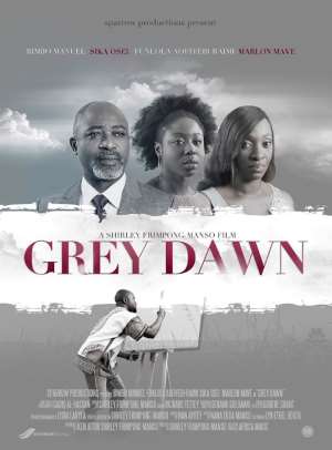 Trailer + Shirley Frimpong Mansos New Movie-GREY DAWN Starts Showing From February 13 In Accra  Featuring Bimbo Manuel, Sika Osei, Funlola Aofiyebi-Raimi  Others