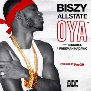 Biszy Allstate Breaks Through With Oya Single