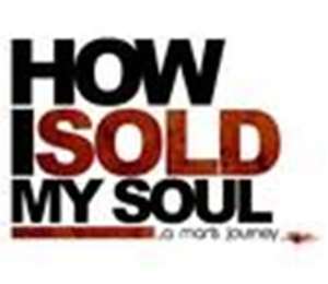 BOOK REVIEW: HOW I SOLD MY SOUL, a man's journey.