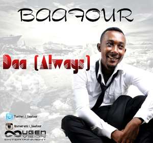 New Song - Baafour - Daa Daa Always