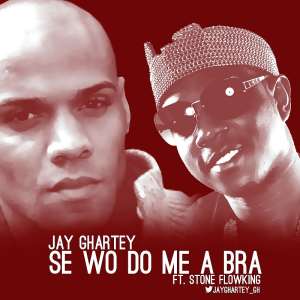 Jay Ghartey Teams Up With Flowking Stone On A New Single “Se Wo Do Me A Bra”