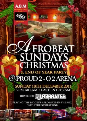 233Connect  DJ Abrantee presents Afrobeats Sundays Christmas end of year jam at Proud 2 inside 02Arena