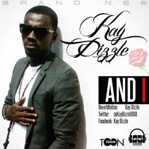 New Music - Kay Dizzle - And I