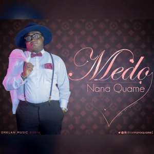 Music : Medo by Nana Quame