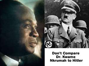 Don't Compare Dr. Kwame Nkrumah to Hitler