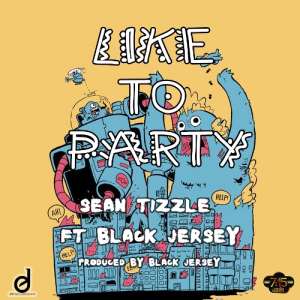 Sean Tizzle Returns With 'Like To Party' Produced By Black Jersey