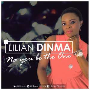 Lilian Dinma Releases A Brand New Single Na You Be The One