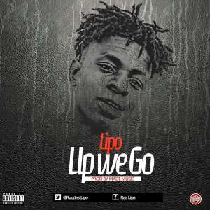 Music: Lipo - Up We Go Prod By Made Musiq