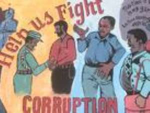 CORRUPTION IN GHANA; IS IT REAL OR A PERCEPTION?