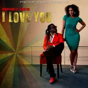 Friction Releases Lovers Rock Reggae Song 'I Love You' ft. CASiTA