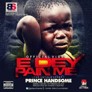 Video: Prince Handsome Princeamore E Dey Pain Me