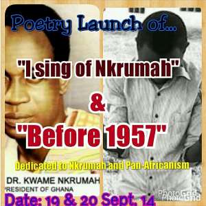 Launch Of The Much Anticipated Poems: I Sing Of Nkrumah  Before 1957