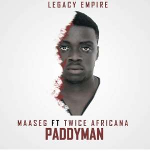 Music : Maaseg Dagaati - PaddyMan ft. Twice Africana