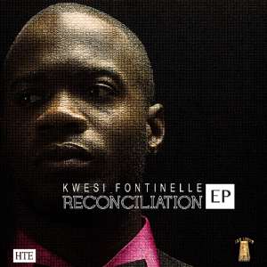Gospel Reggae Artist Kwesi Fontinelle Releases 'Reconciliation' The EP
