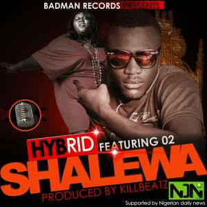 HYBRID - SHALEWA ft. 02 (PROD. BY KILLBEATZ)