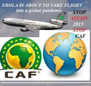Attention! Ebola Will Ride AFCON 2015 into a Global Pandemic!