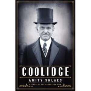 Amity Shlaes's Coolidge Shows Our Officials The Right Way To Pursue Happiness